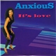 Anxious - It's Love